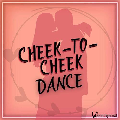 Various Artists - cheek-to-cheek dance (2022)