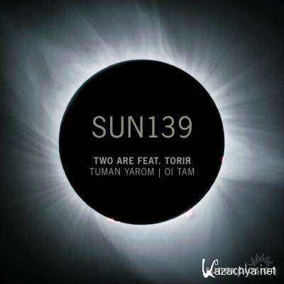 Two Are ft TORIR - Tuman Yarom | Oi Tam (2022)