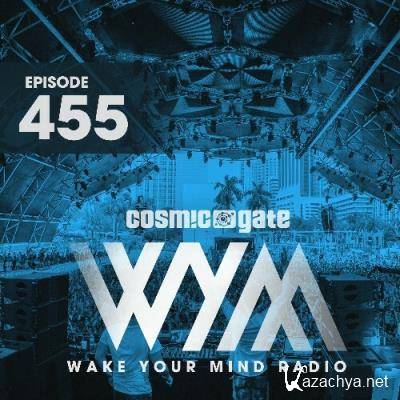 Cosmic Gate - Wake Your Mind Episode 455 (2022-12-23)