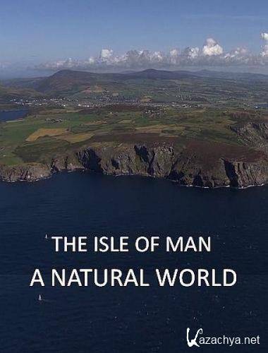  .   / The Isle of Man. A natural World (2014) HDTVRip 720p