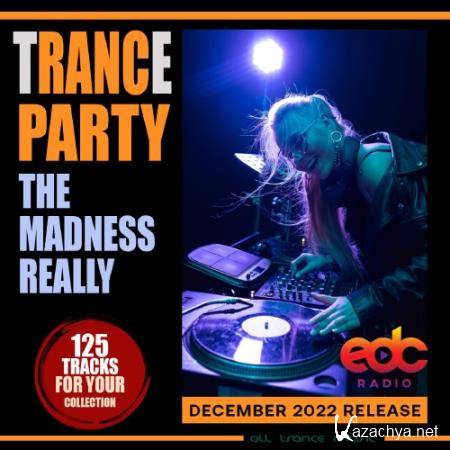 The Madness Really: Trance Party (2022)