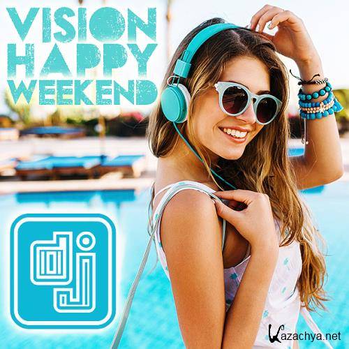 DJ Vision Happy Weekend (2022)