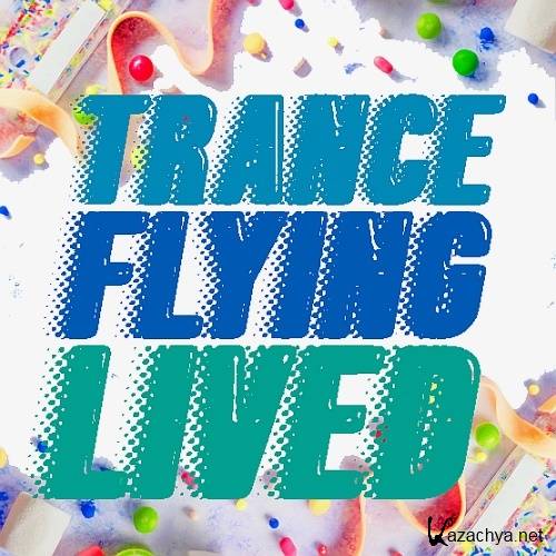 Various Artists - 100 Trance Lived Flying (2022) 
