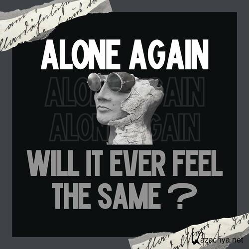 Various Artists - Alone Again - Will It Ever Feel the Same (2022)