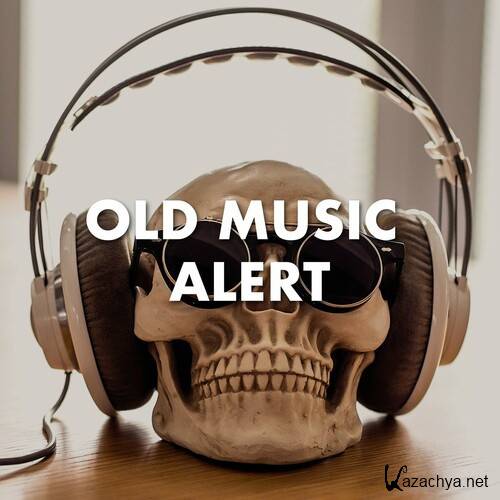 Various Artists - Old music alert (2022)