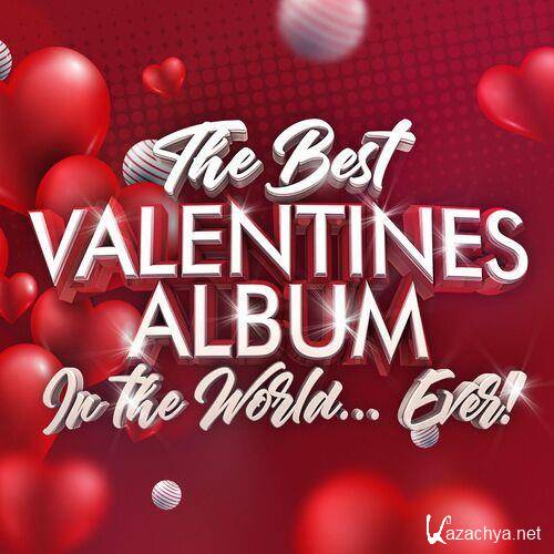 The Best Valentines Album In The World...Ever! (2023) FLAC