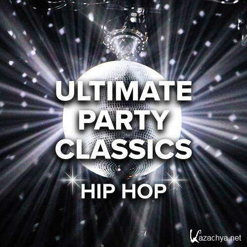 Ultimate Party Classics Hip Hop (2023)