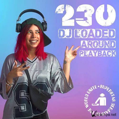 230 DJ Loaded - Around Playback (2023)