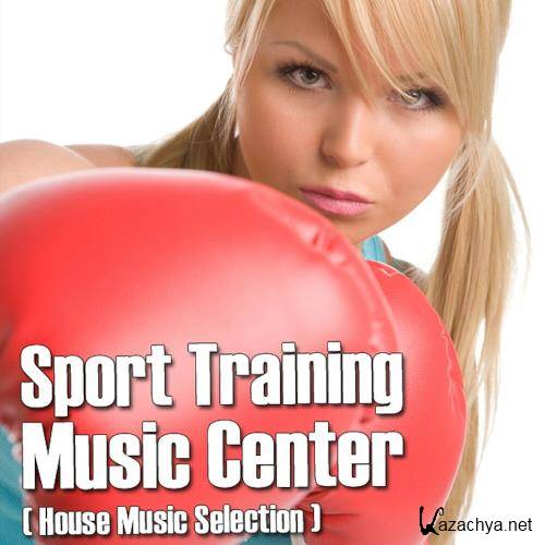 Sport Training Music Center (House Music Selection) (2023)