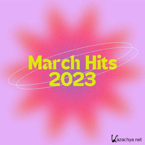 Various Artists - March Hits 2023 (2023)