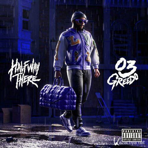 03 Greedo - Halfway There (2023)