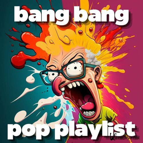 Various Artists - bang bang pop playlist (2023)