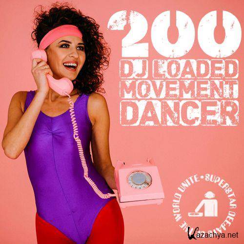 200 DJ Loaded - Movement Dancer (2023)
