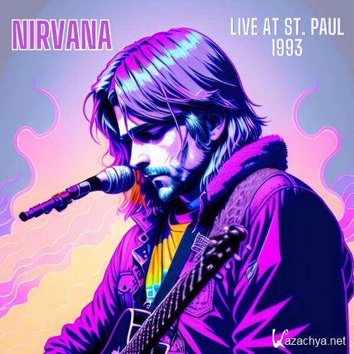 Nirvana - Nirvana - Live at St. Paul 1993 (2023) FLAC