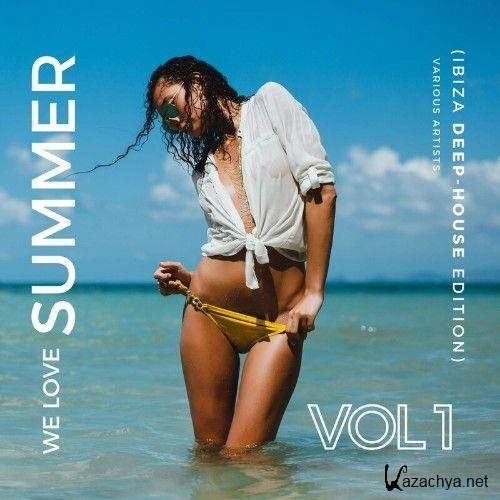 We Love Summer Vol.1 (Ibiza Deep House Edition) (2023)