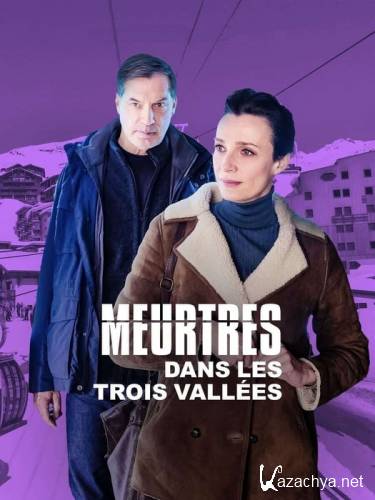 Убийства в Трёх Долинах / Meurtres dans les Trois Vall&#233;es (2021) WEB-DLRip
