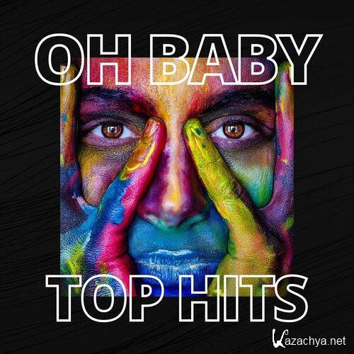 Various Artists - OH BABY TOP HITS (2023