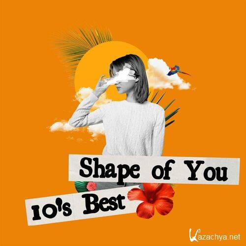 Various Artists - Shape of You - 10's Best (2023)