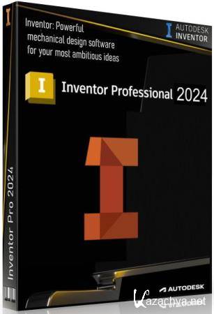 Autodesk Inventor Pro 2024.1 Build 209 by m0nkrus (RUS/ENG)