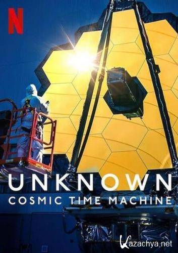 :    / Unknown: Cosmic Time Machine (2023) WEBRip 720p