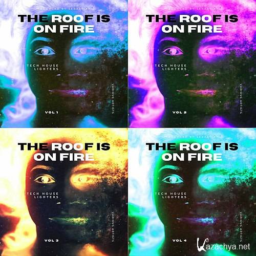 The Roof is on Fire (Tech House Lighters) Vol.1-4 (2023)