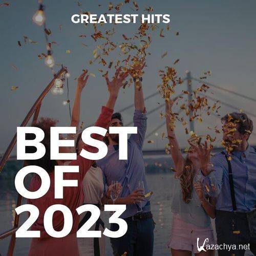 Best Of 2023 - Greatest Hits (2023) FLAC