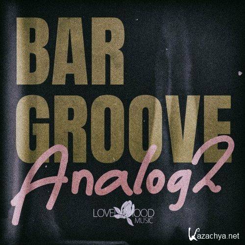Bar Groove Analog 2 (2023) FLAC