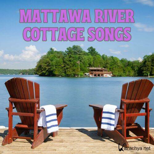 Mattawa River Cottage Songs (2023)