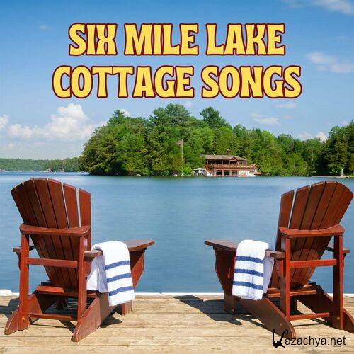 Six Mile Lake Cottage Songs (2023)