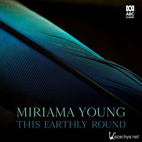 Miriama Young This Earthly Round (2023) FLAC