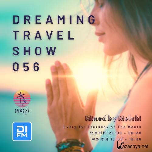 Melchi - Dreaming Travel Show 056 (2023-09-06)