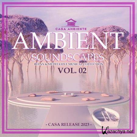 Ambient Soundscapes Vol. 02 (2023)