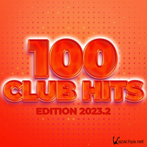 100 Club Hits  Edition (2023.2)