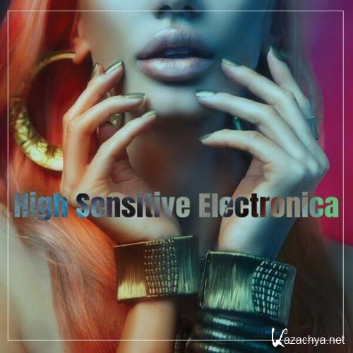 VA - High Sensitive Electronica (2023)