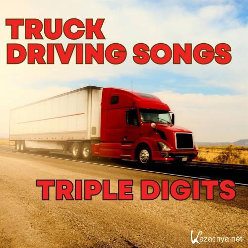 Truck Driving Songs Triple Digits (2023) FLAC