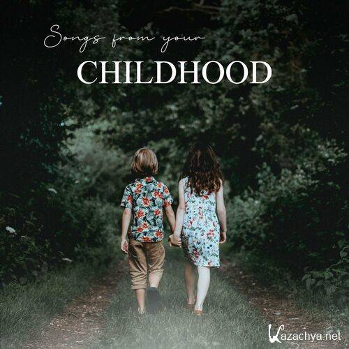 Various Artists - Songs from your Childhood (2023)