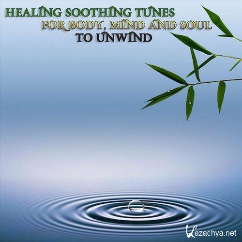 Healing Soothing Tunes for Body, Mind and Soul to Unwind (2023) FLAC