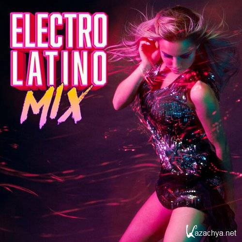 Various Artists - Electro Latino Mix (2023)