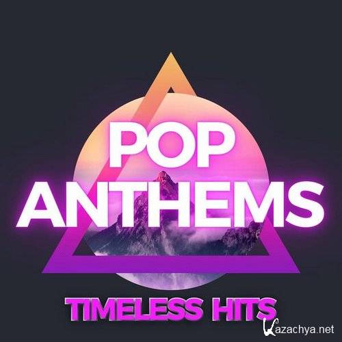 Various Artists - Pop Anthems Timeless Hits (2023)