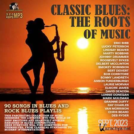 VA - Classic Blues The Roots Of Music (2023)