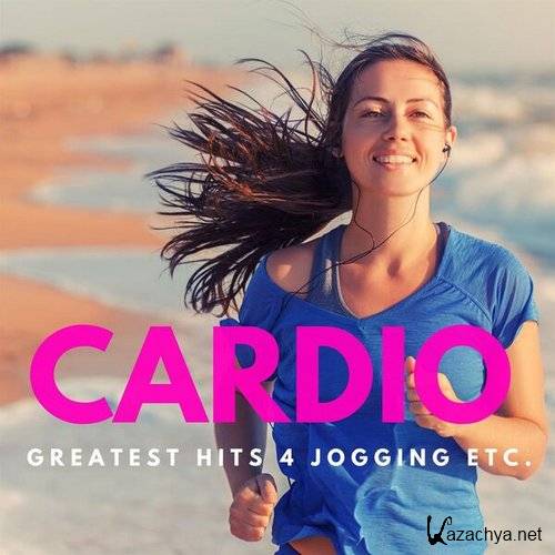 Various Artists - Cardio - Greatest Hits 4 Jogging etc. (2023)