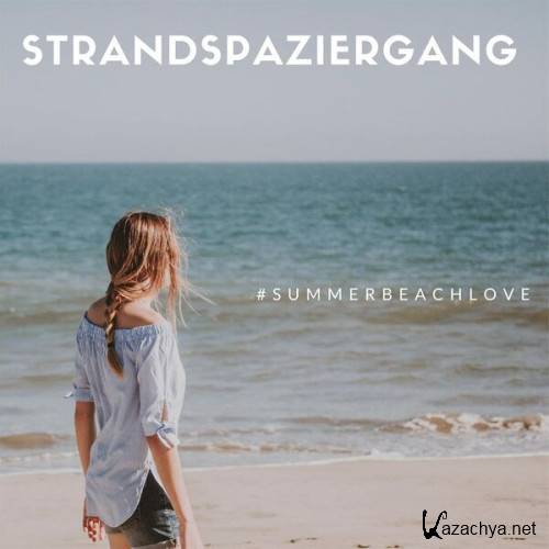 Various Artists - STRANDSPAZIERGANG - SUMMERBEACHLOVE (2023)