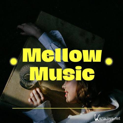 Various Artists - Mellow Music (2023) 