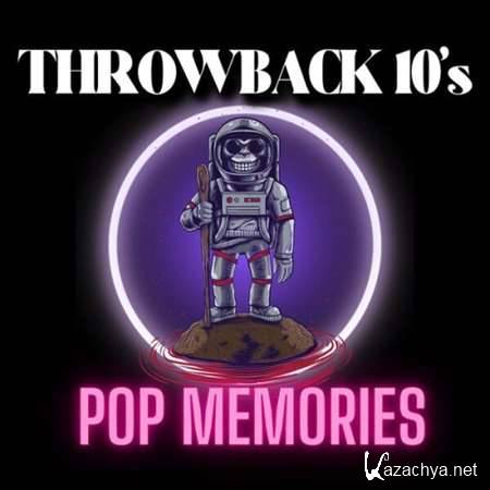 VA - Throwback 10's Pop Memories (2023)