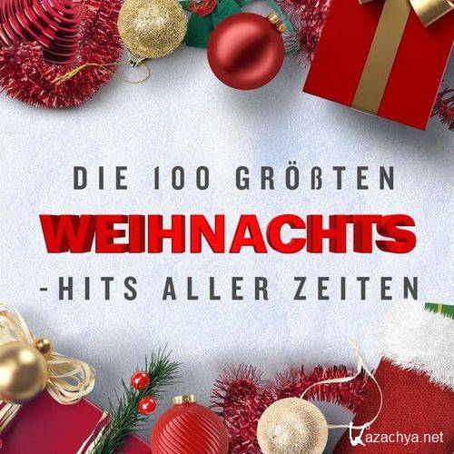 Die 100 Gro?ten Weihnachts - Hits aller Zeiten (2023)
