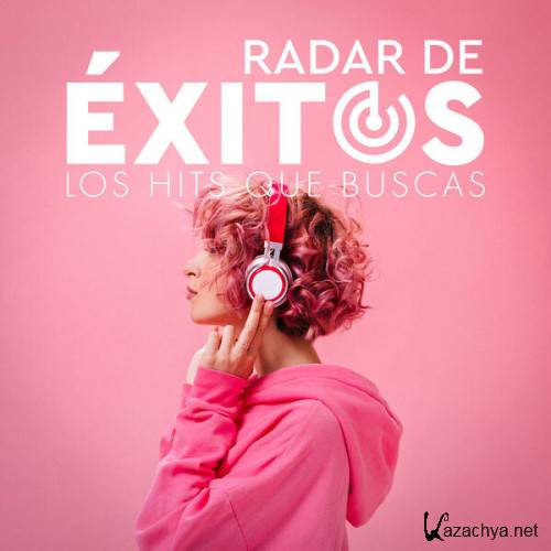 Various Artists - Radar De Exitos Los Hits Que Buscas (2023)