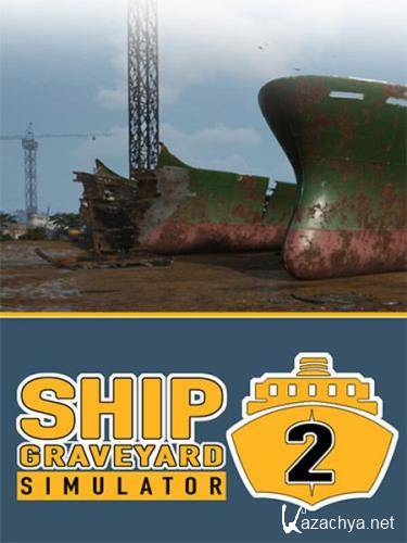 Ship Graveyard Simulator 2 (2023/Ru/En/MULTi/RePack  FitGirl)