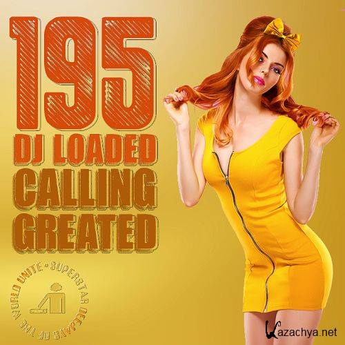 195 DJ Loaded Greated Calling (2023)