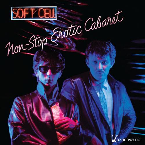 Soft Cell - Non-Stop Erotic Cabaret (Deluxe Edition) (2023)