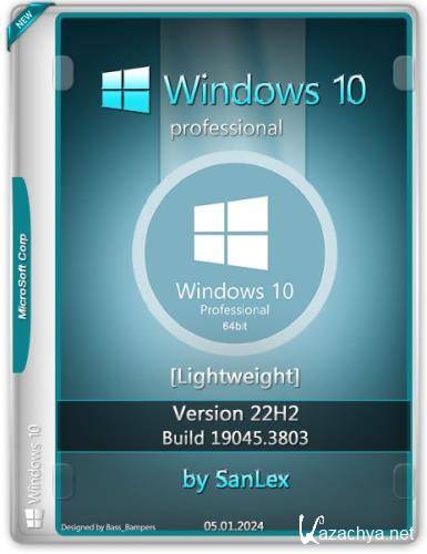 Windows 10 Pro 22H2 19045.3803 x64 by SanLex (Lightweight) (2024/Ru/En)